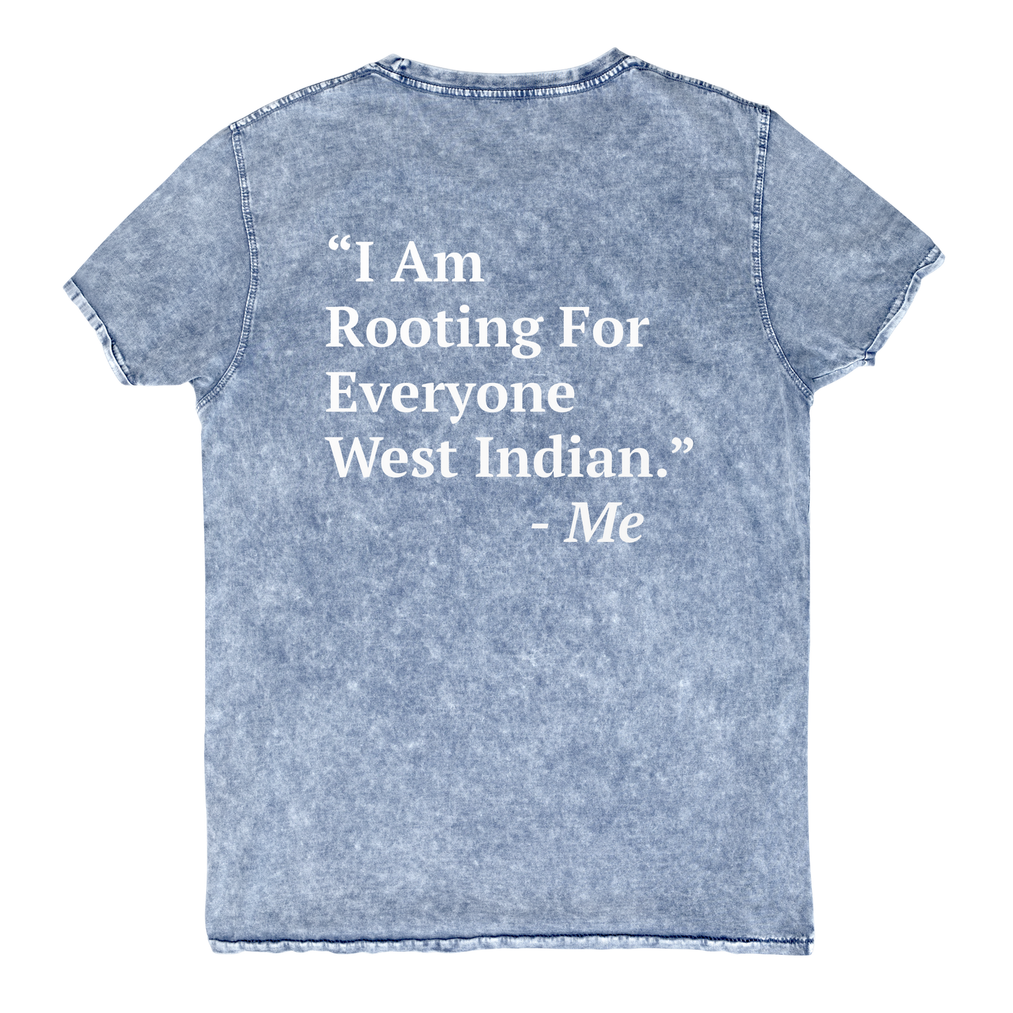 I Am Rooting: West Indian Denim T-Shirt