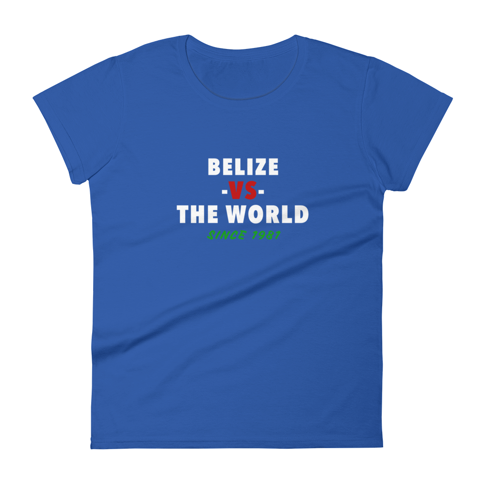 Belize -vs- The World Women's t-shirt