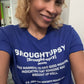 Broughtupsy Women's t-shirt