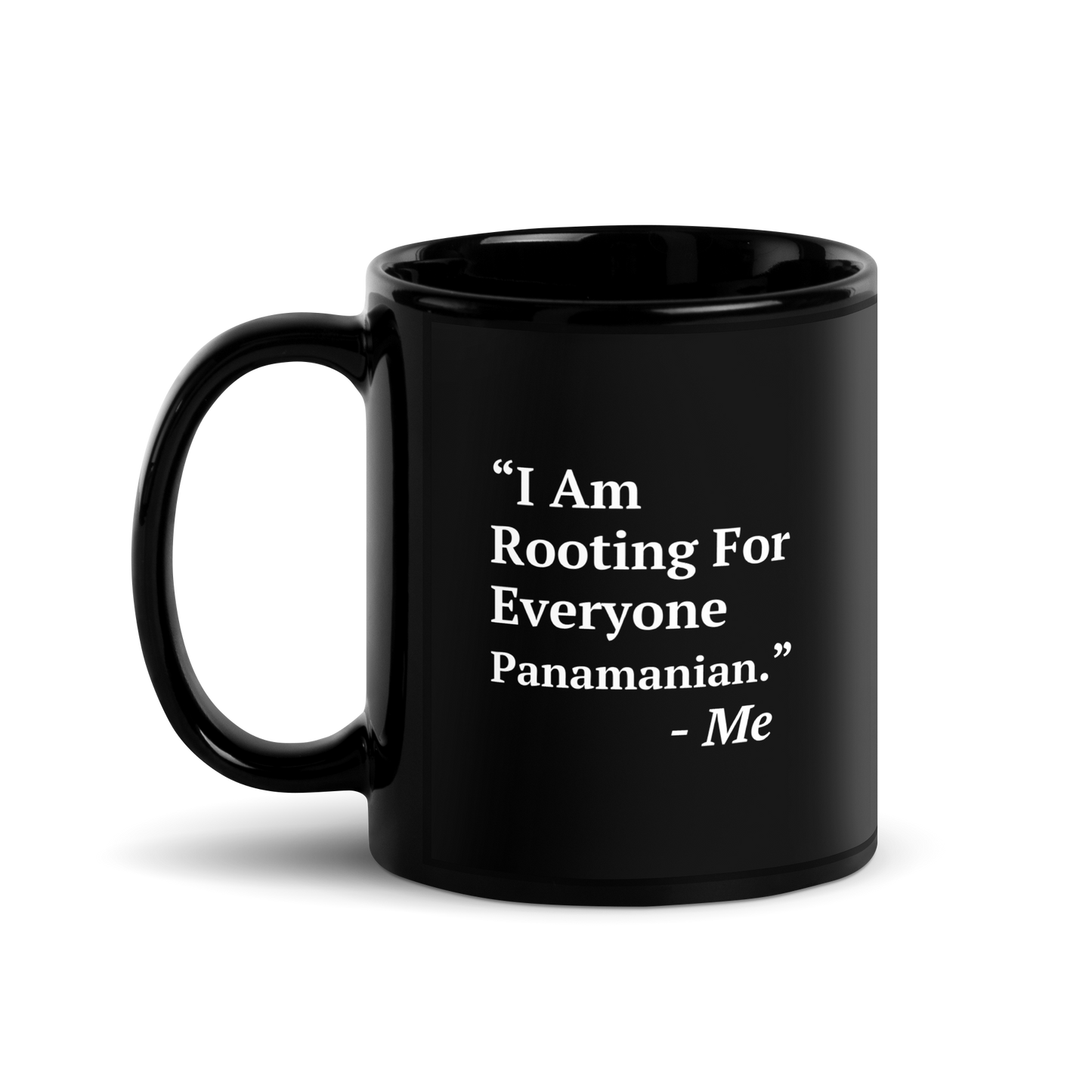 I Am Rooting: Panama Black Glossy Mug