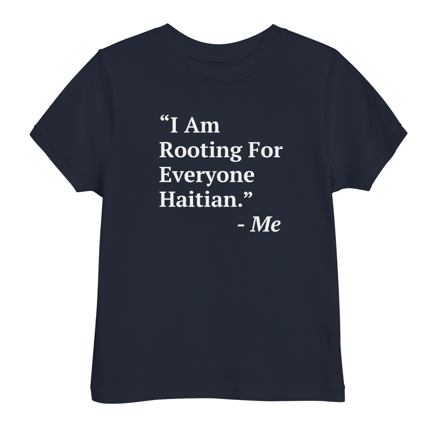 I Am Rooting: Haiti Toddler t-shirt