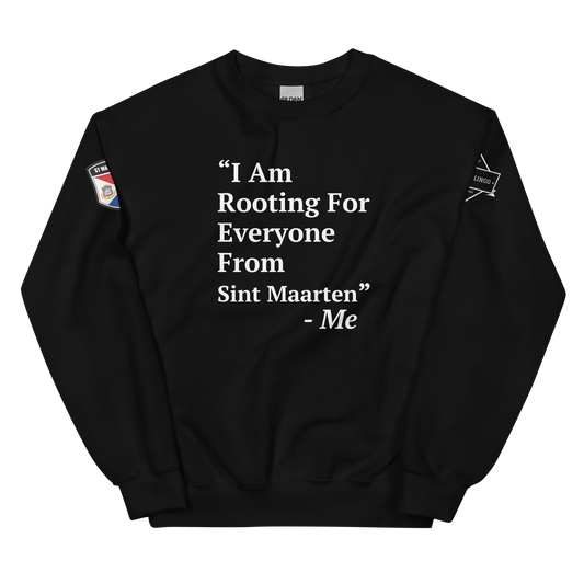 I Am Rooting: Sint Maarten Unisex Sweatshirt
