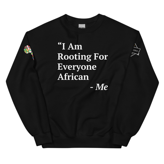 I Am Rooting: African Unisex Sweatshirt