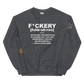 F*ckery Unisex Sweatshirt