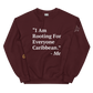 I Am Rooting: Caribbean Unisex Sweatshirt