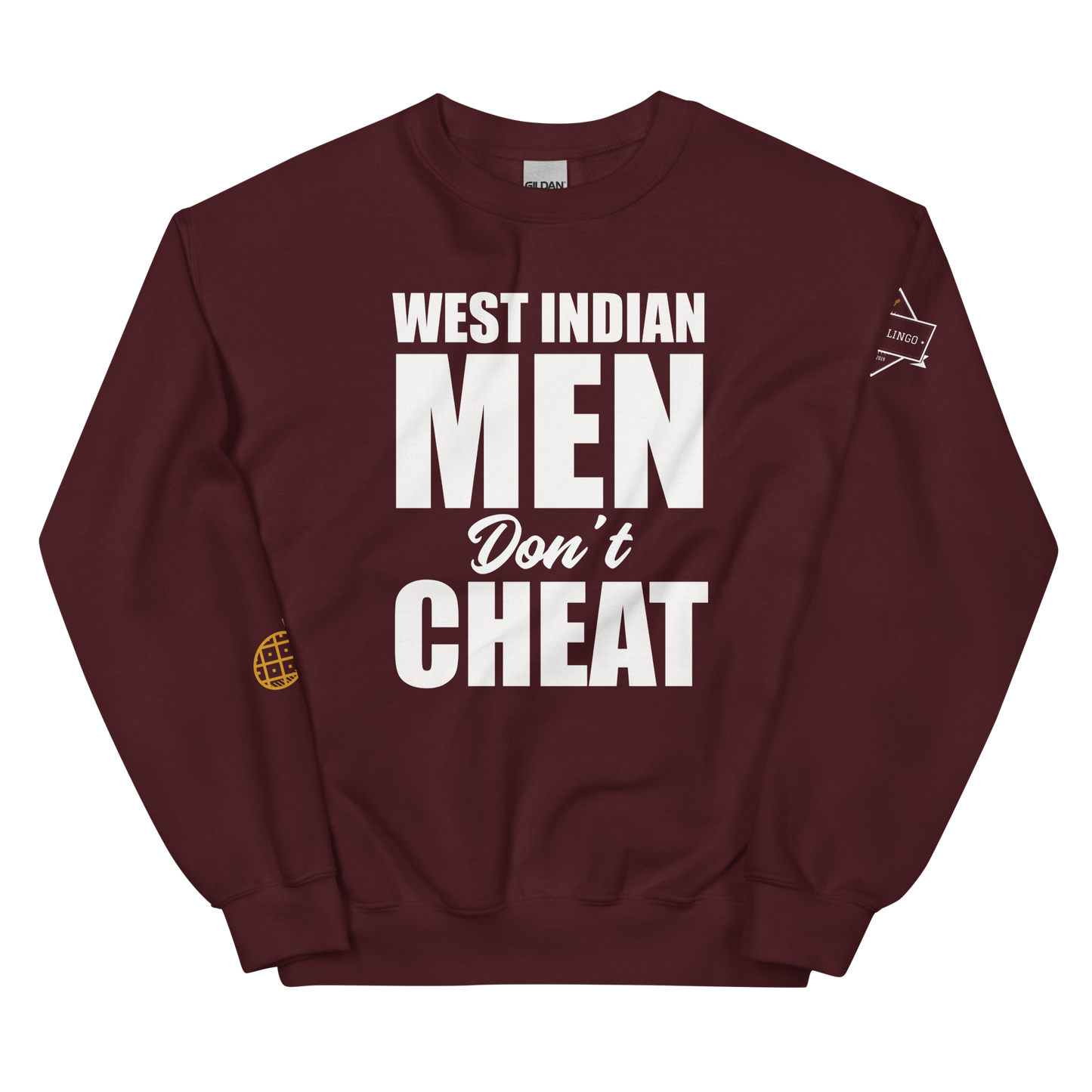 West Indian Men Don't Cheat Unisex Sweatshirt
