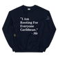 I Am Rooting: Caribbean Unisex Sweatshirt