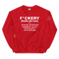 F*ckery Unisex Sweatshirt