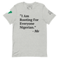 I Am Rooting: Nigeria Unisex t-shirt