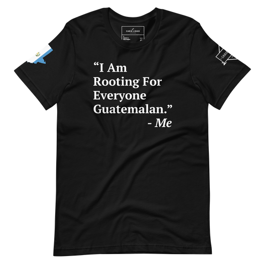 I Am Rooting: Guatemala Unisex t-shirt