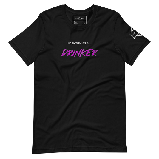 I Identify: Drinker Unisex t-shirt