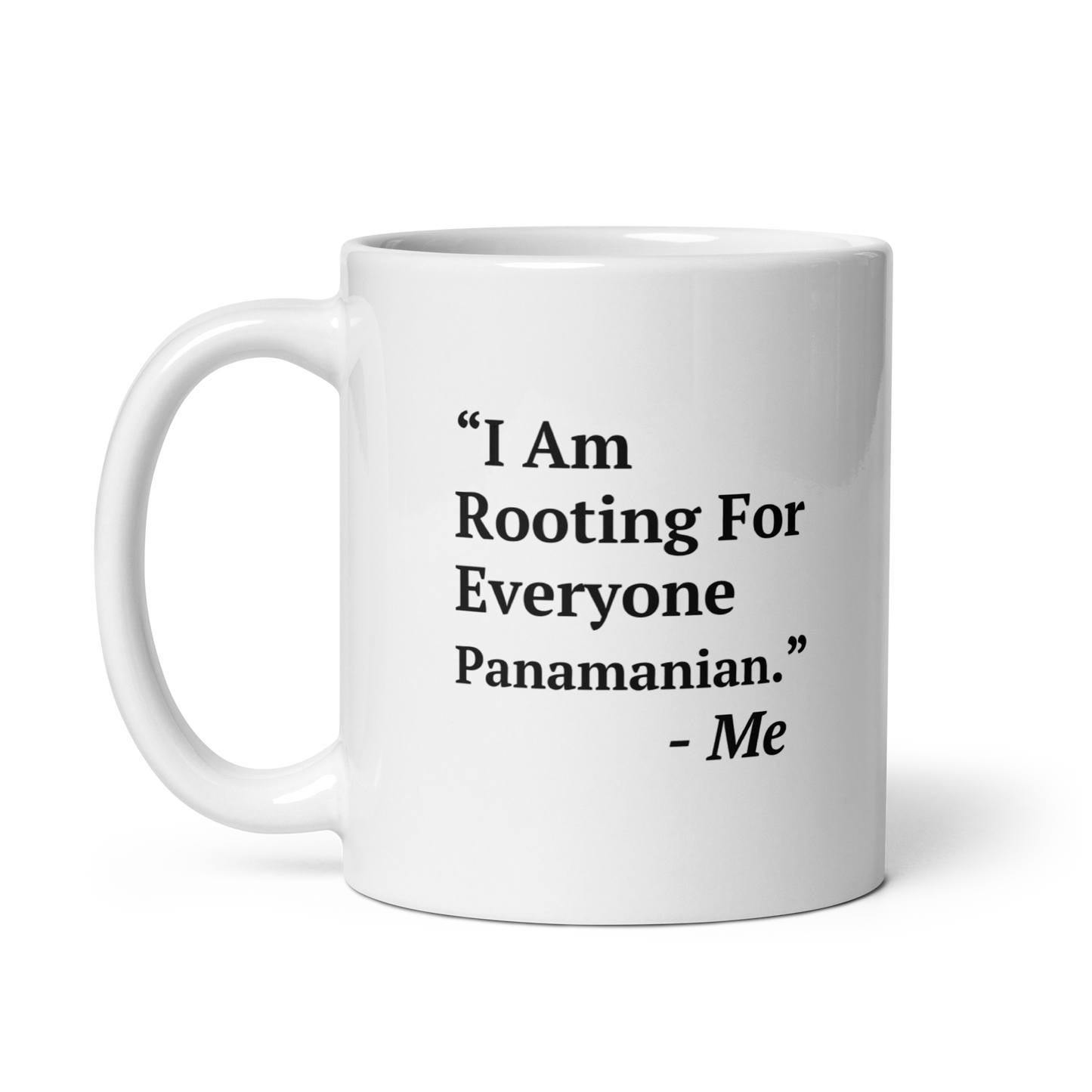 I Am rooting: Panama White glossy mug