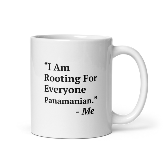 I Am rooting: Panama White glossy mug