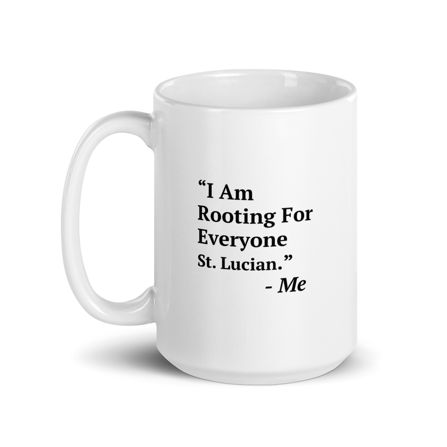 I Am Rooting: St. Lucia White glossy mug