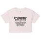 F*ckery Women’s crop top