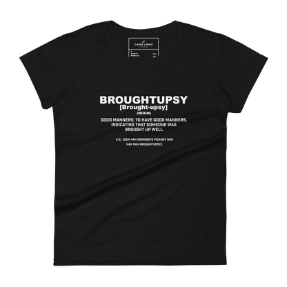 Broughtupsy Women's t-shirt