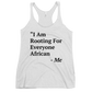 I Am Rooting: African Women's Racerback Tank