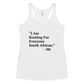 I Am Rooting: South Africa Women's Racerback Tank