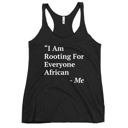 I Am Rooting: African Women's Racerback Tank