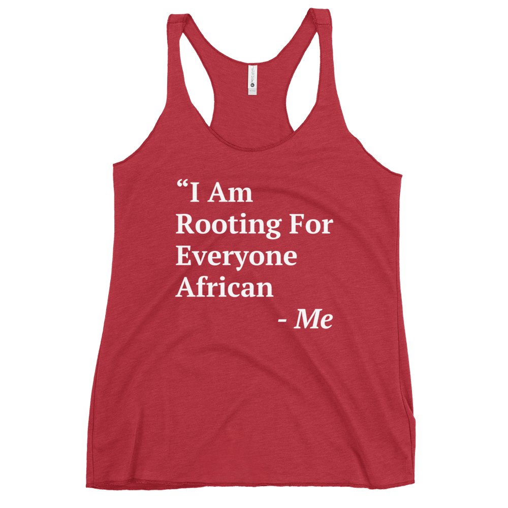 I Am Rooting: African Women's Racerback Tank