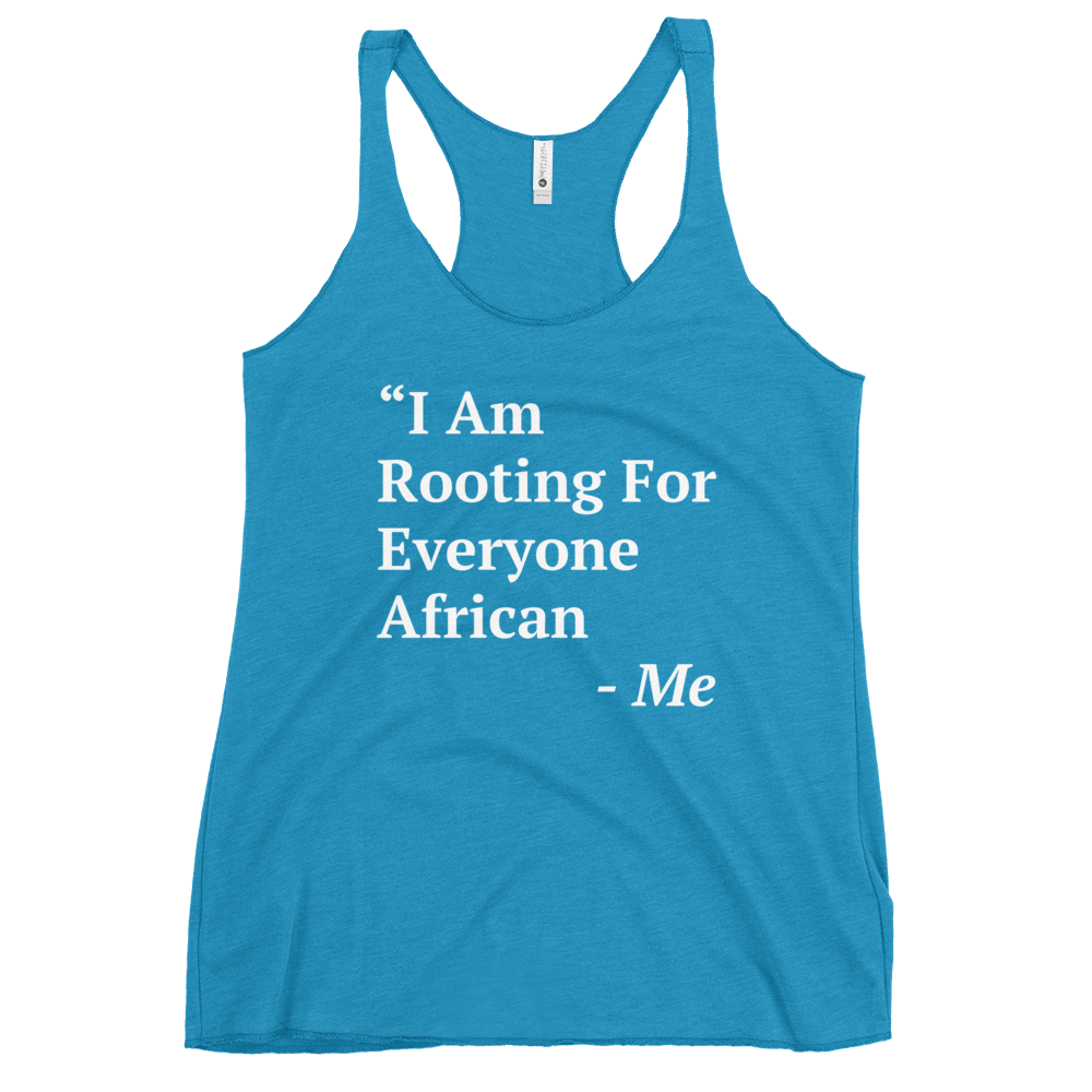 I Am Rooting: African Women's Racerback Tank