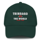 Trinbago -vs- The World Dad hat