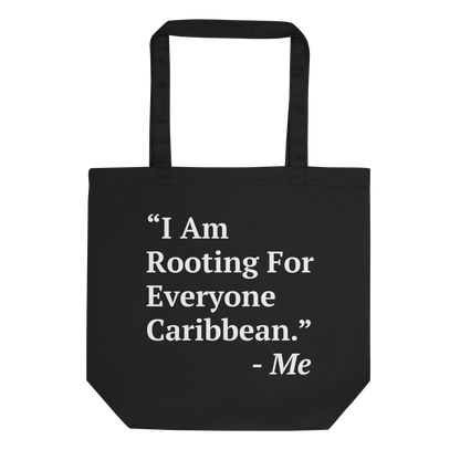 I Am Rooting: Caribbean Eco Tote Bag