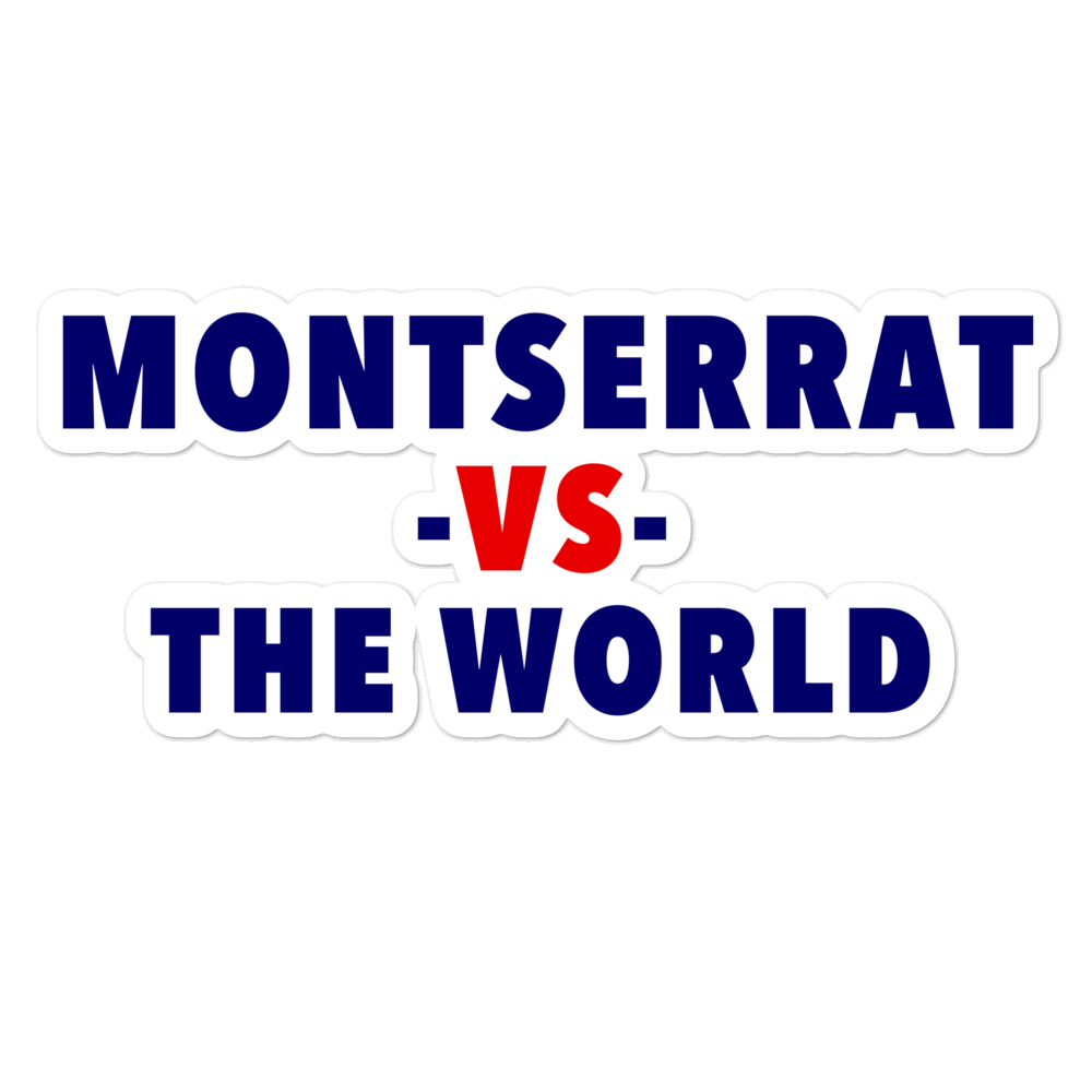 Montserrat -vs- The World Bubble-free stickers