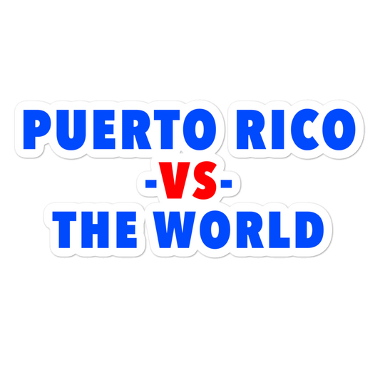 Puerto Rico -vs- The World Bubble-free stickers
