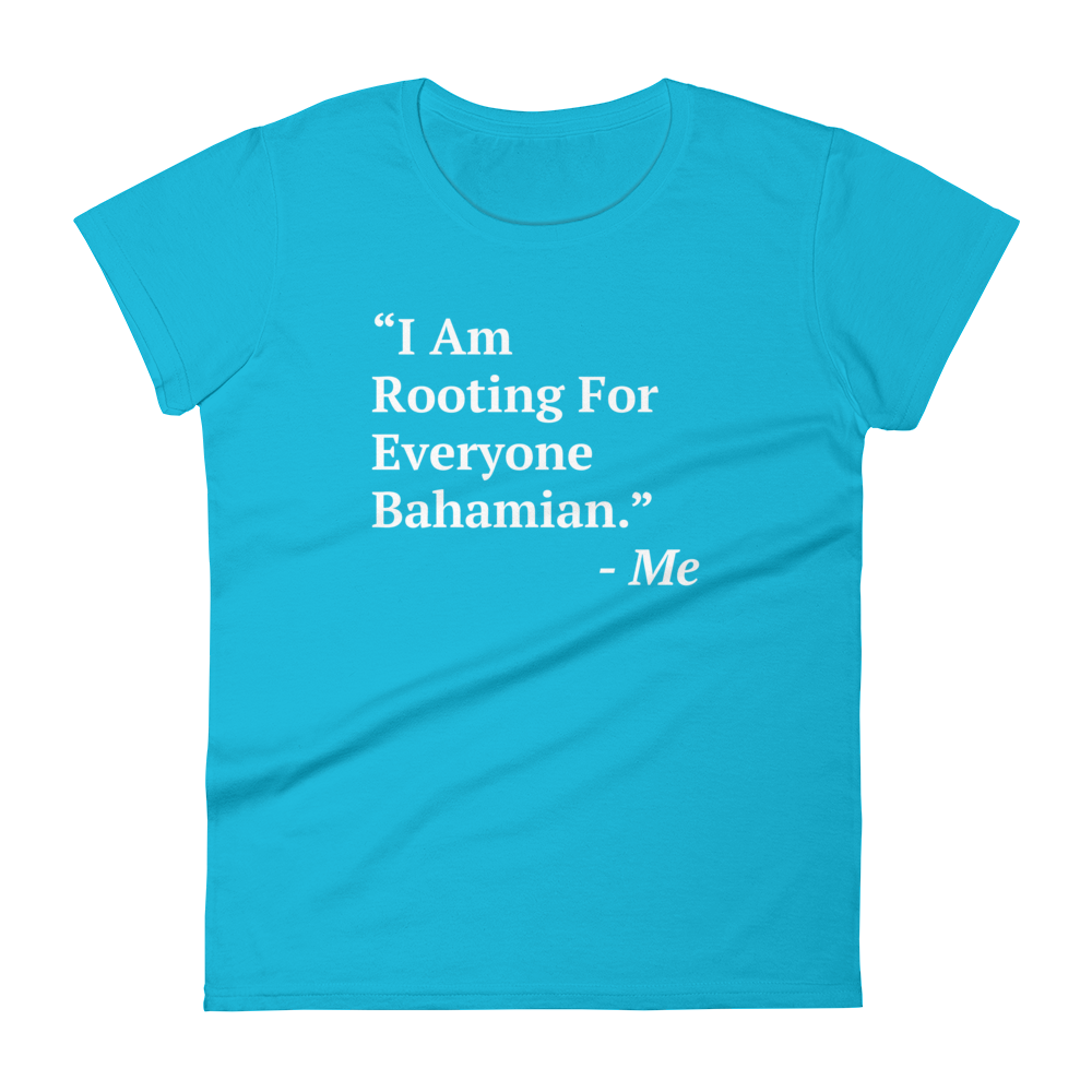I Am Rooting: Bahamas Women's t-shirt