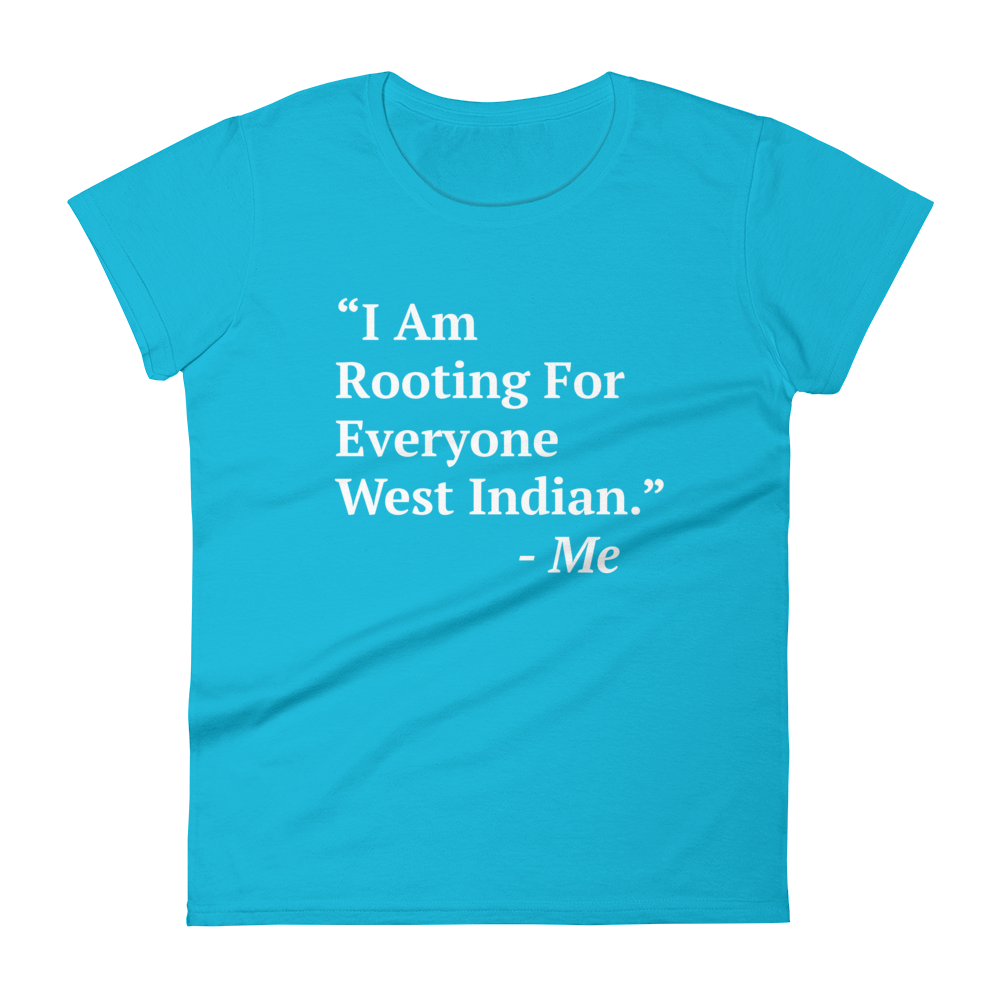 I Am Rooting: West Indian Women's t-shirt