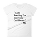 I Am Rooting: Caribbean Women's t-shirt