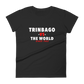 Trinbago -vs- The World Women's t-shirt