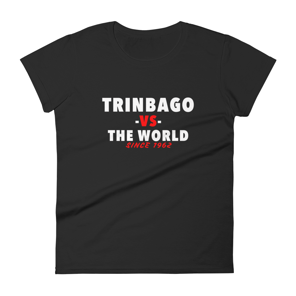 Trinbago -vs- The World Women's t-shirt