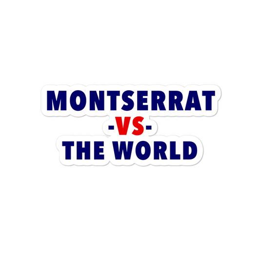 Montserrat -vs- The World Bubble-free stickers