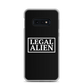 Legal Alien Samsung Case