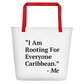 I Am Rooting: Caribbean Beach Bag