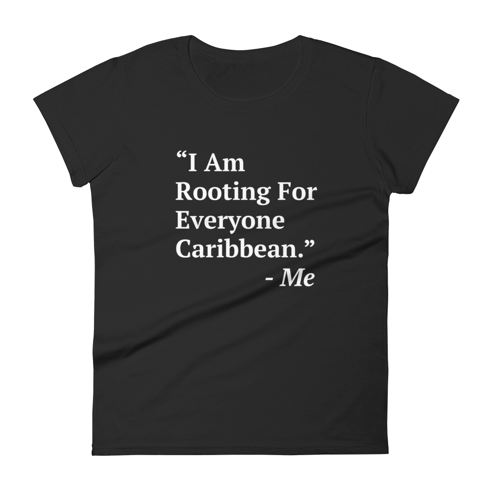 I Am Rooting: Caribbean Women's t-shirt