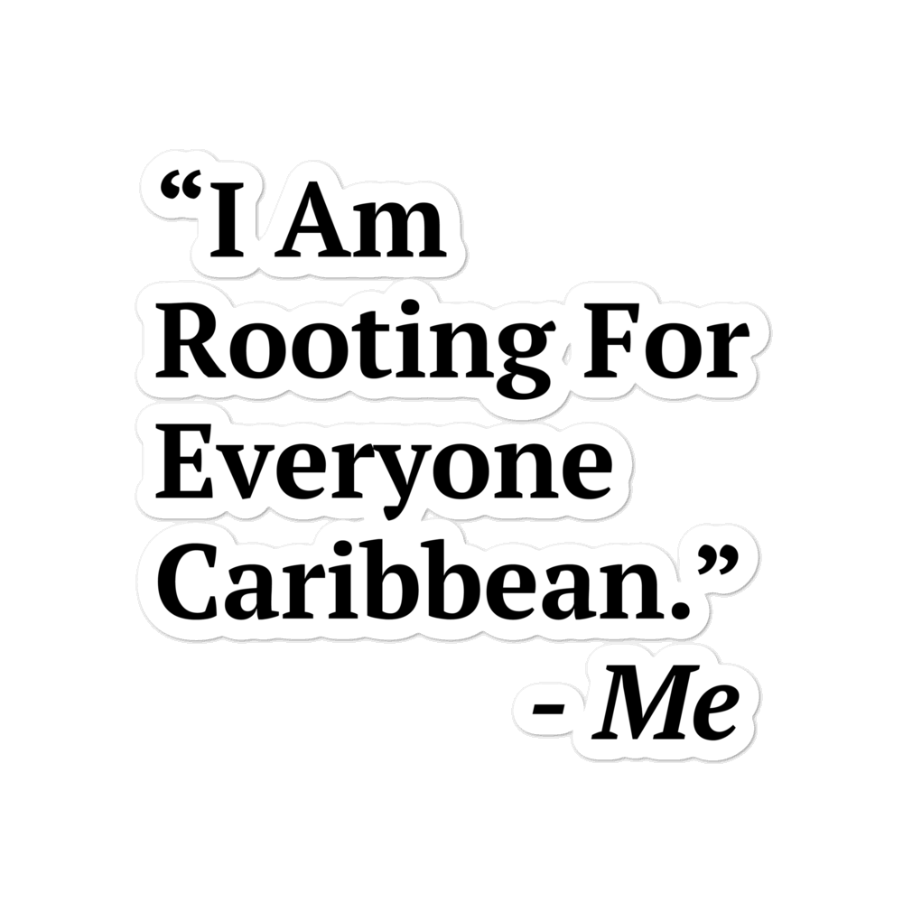 I Am Rooting: Caribbean Bubble-free stickers
