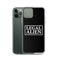 Legal Alien iPhone Case