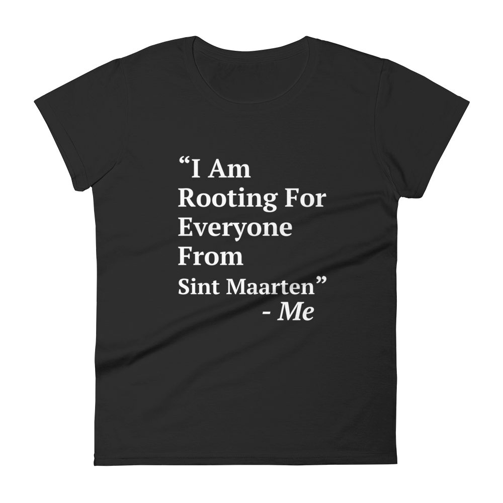 I Am Rooting: Sint Maarten Women's t-shirt