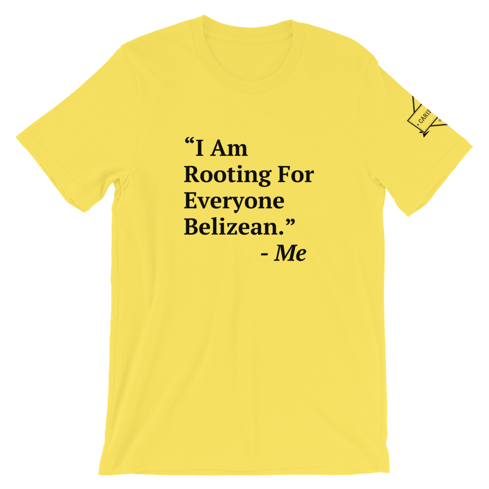 I Am Rooting: Belize T-Shirt