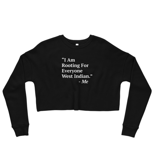I Am Rooting: West Indian Crop Sweatshirt