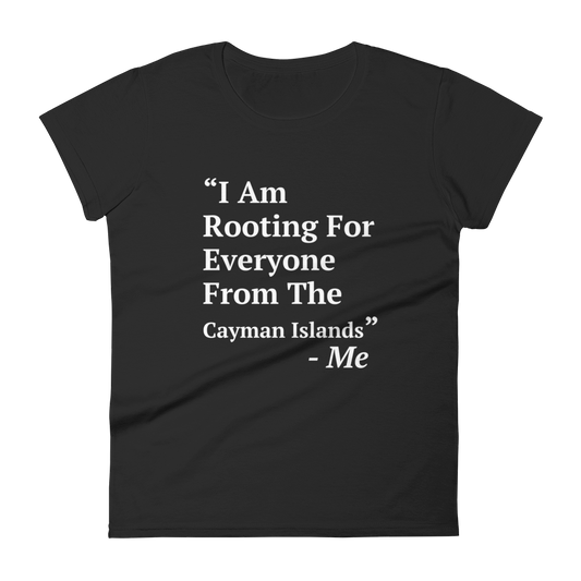 I Am Rooting: Cayman Islands Women's t-shirt