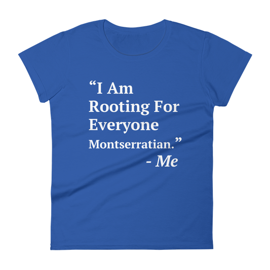 I Am Rooting: Montserrat Women's t-shirt