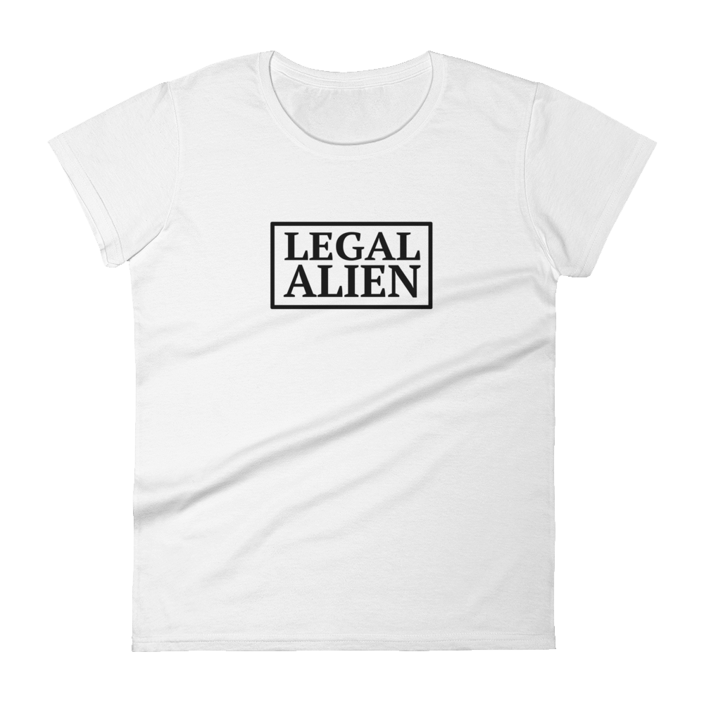 Legal Alien Women's t-shirt