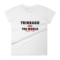 Trinbago -vs- The World Women's t-shirt