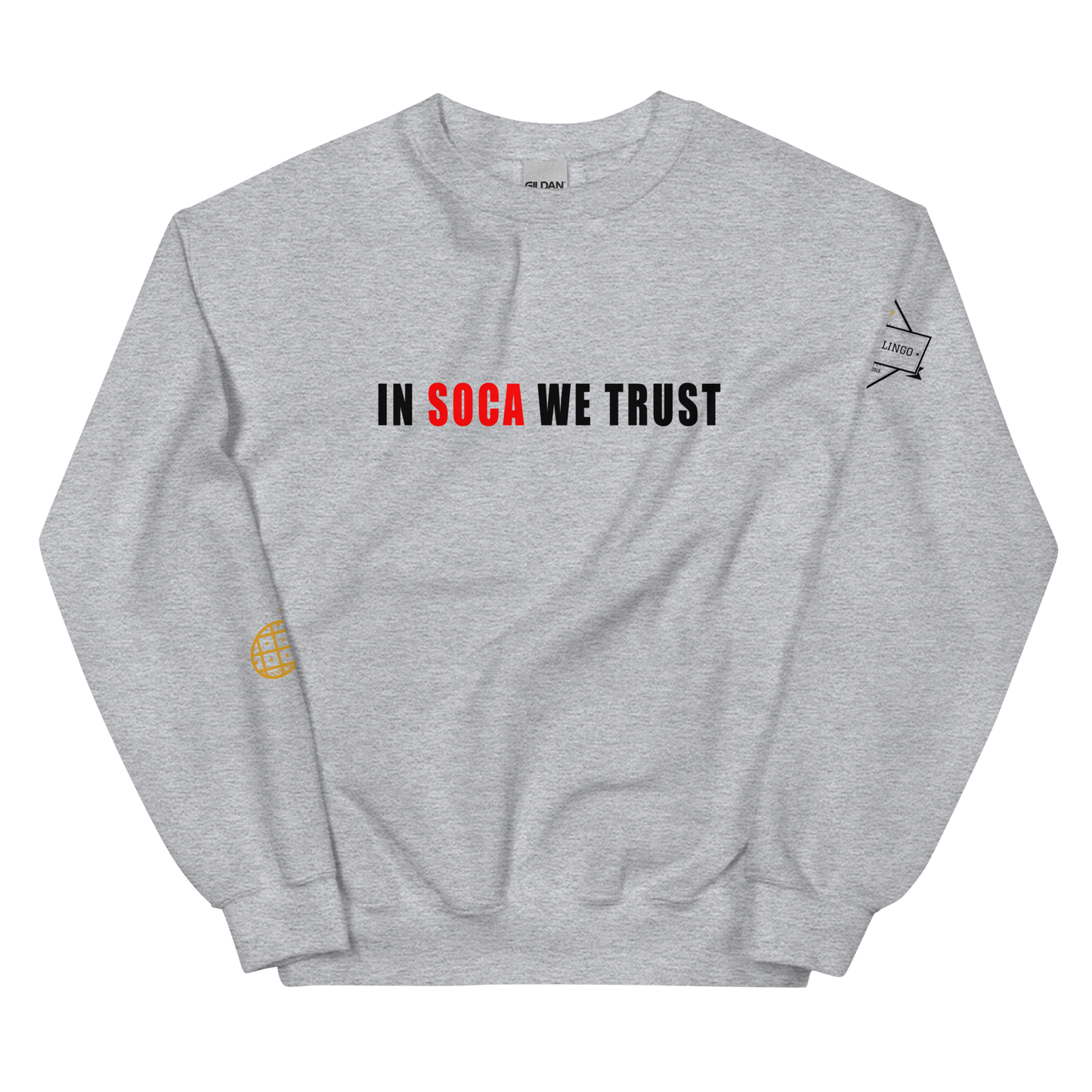 In Soca We Trust Unisex Sweatshirt