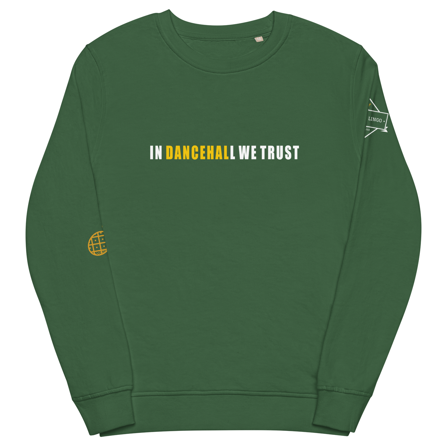 In Dancehall We Trust Unisex organic sweatshirt