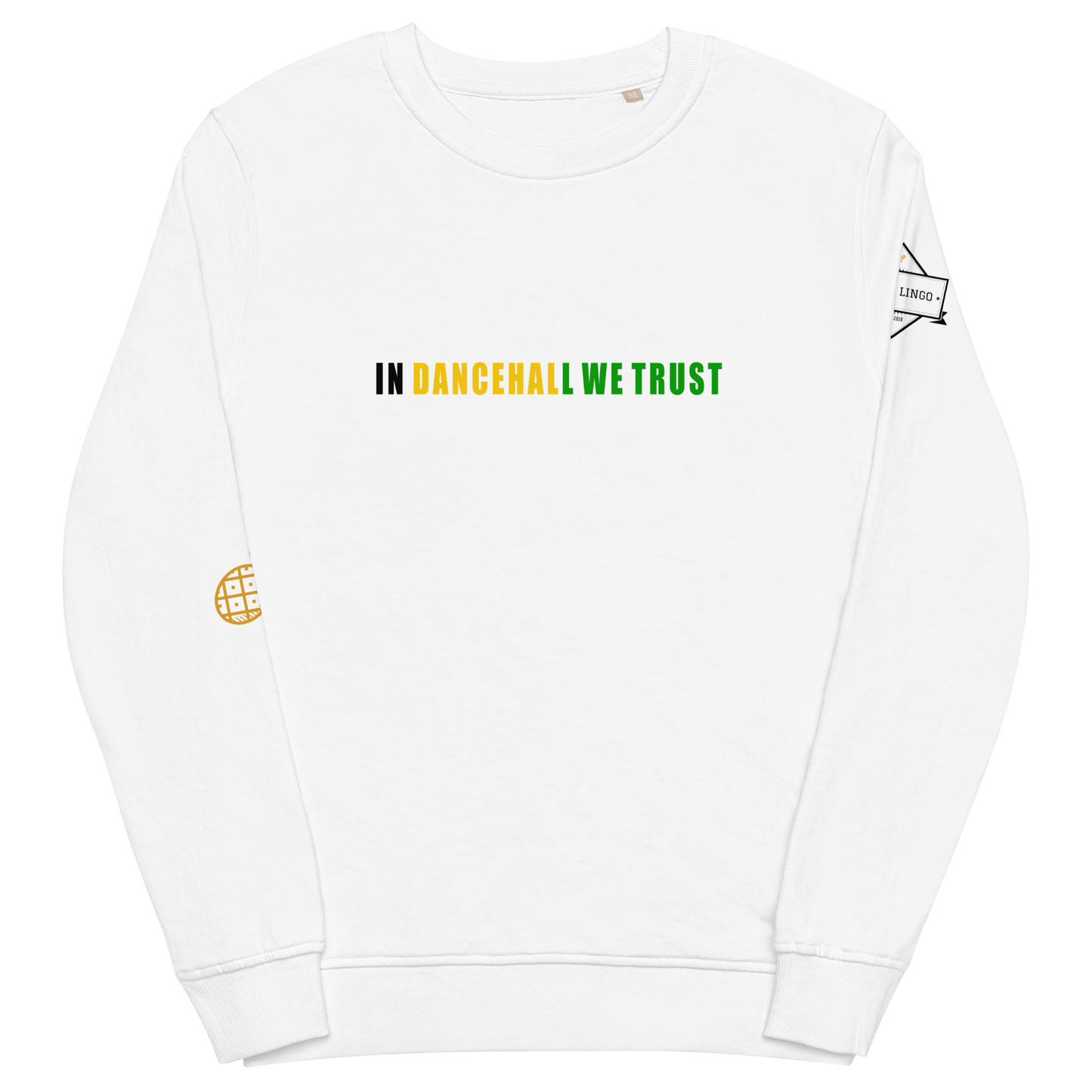 In Dancehall We Trust Unisex organic sweatshirt